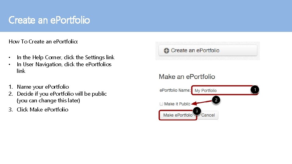 Create an e. Portfolio How To Create an e. Portfolio: • • In the