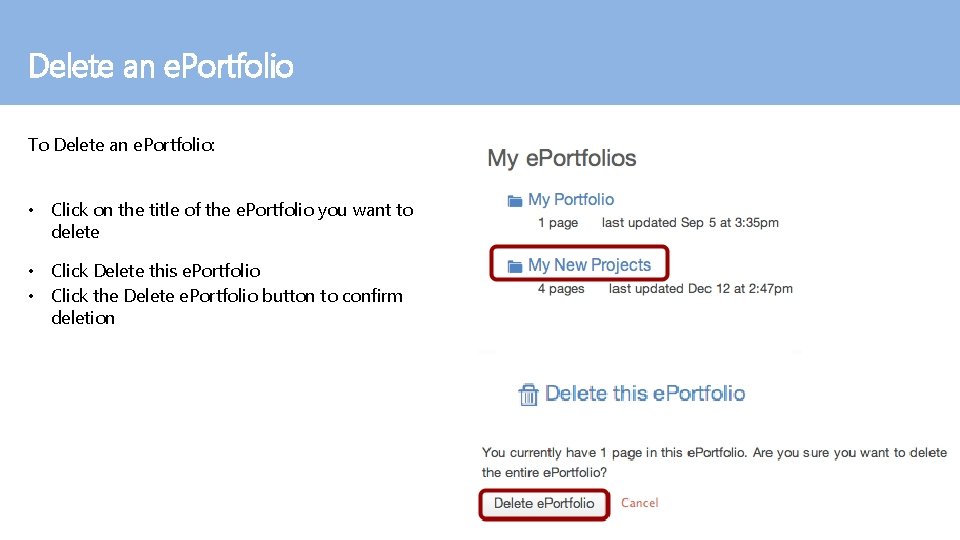 Delete an e. Portfolio To Delete an e. Portfolio: • Click on the title