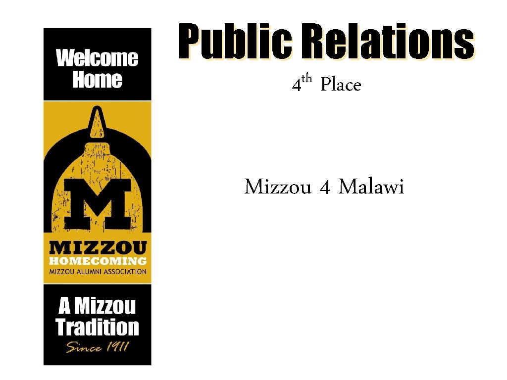 Public Relations th 4 Place Mizzou 4 Malawi 