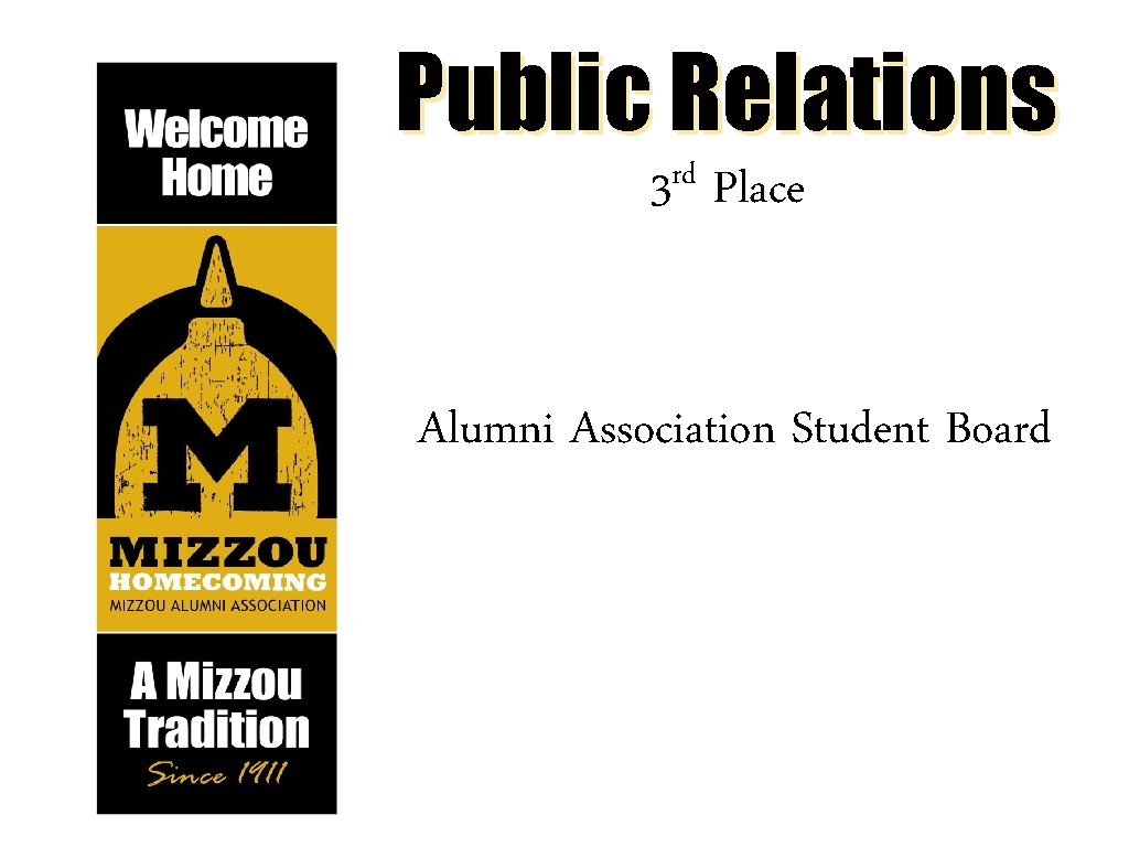 Public Relations rd 3 Place Alumni Association Student Board 