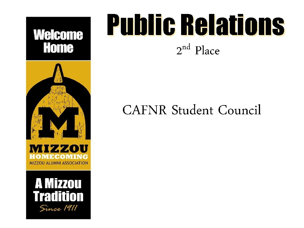 Public Relations nd 2 Place CAFNR Student Council 