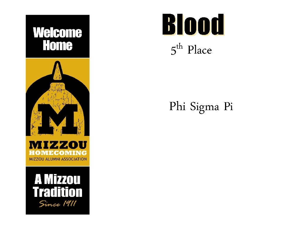 Blood th 5 Place Phi Sigma Pi 