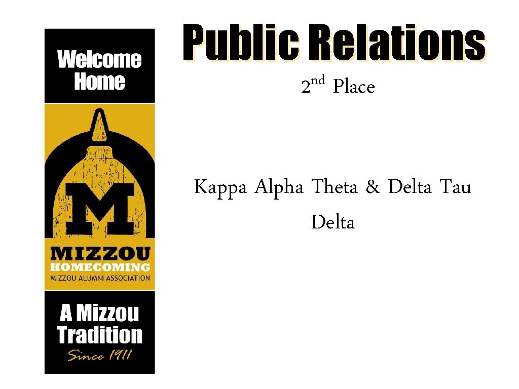 Public Relations nd 2 Place Kappa Alpha Theta & Delta Tau Delta 