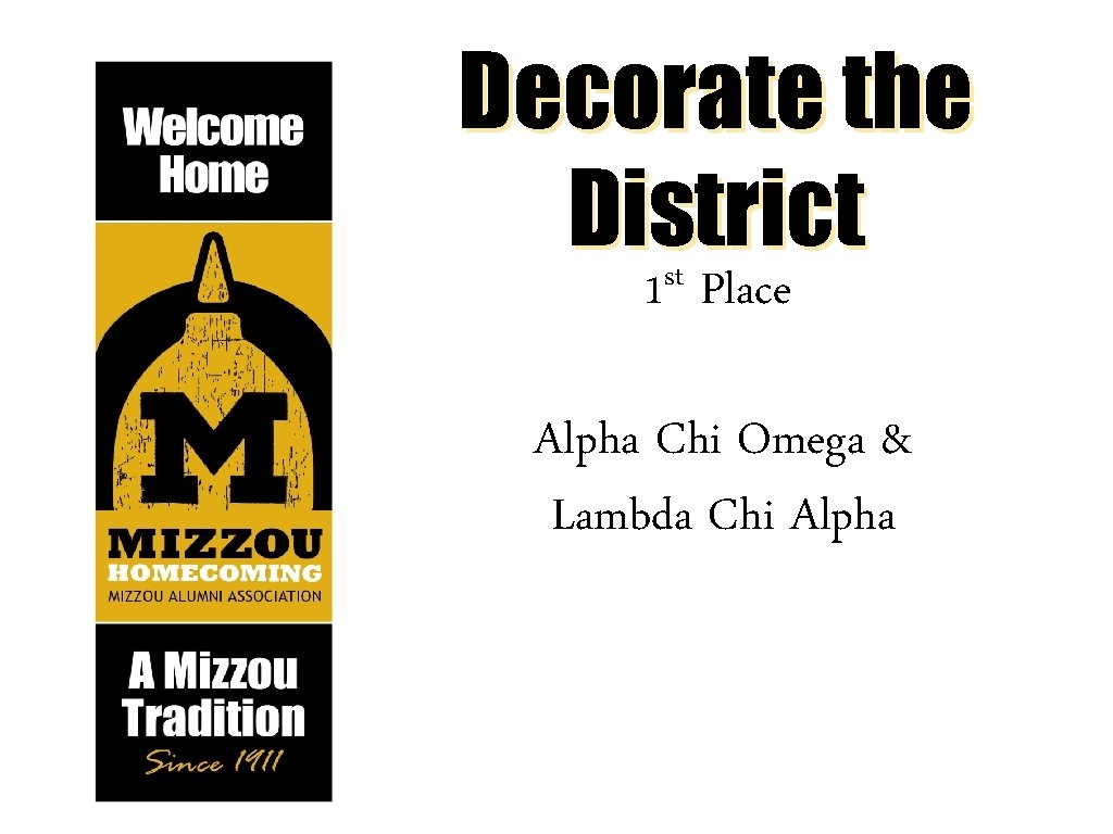 Decorate the District st 1 Place Alpha Chi Omega & Lambda Chi Alpha 