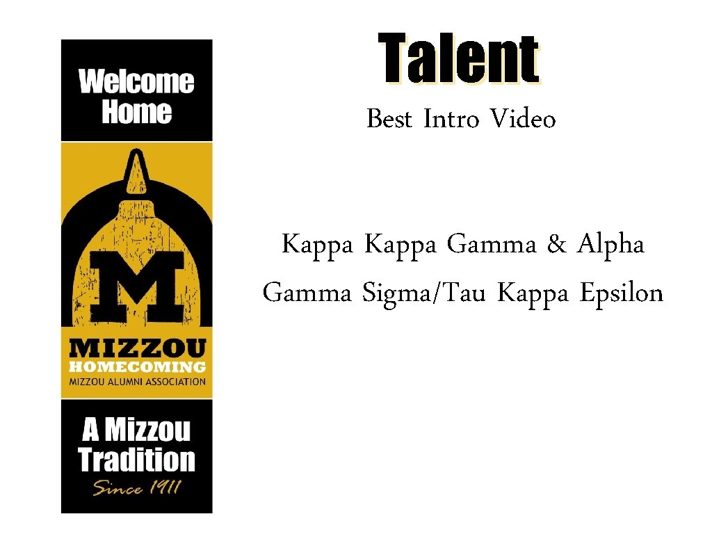 Talent Best Intro Video Kappa Gamma & Alpha Gamma Sigma/Tau Kappa Epsilon 
