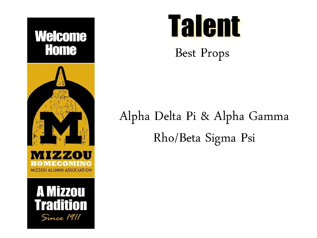 Talent Best Props Alpha Delta Pi & Alpha Gamma Rho/Beta Sigma Psi 