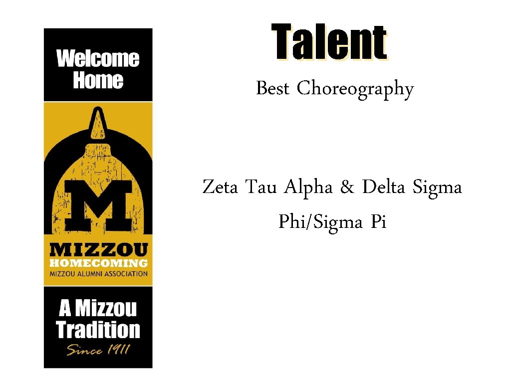 Talent Best Choreography Zeta Tau Alpha & Delta Sigma Phi/Sigma Pi 