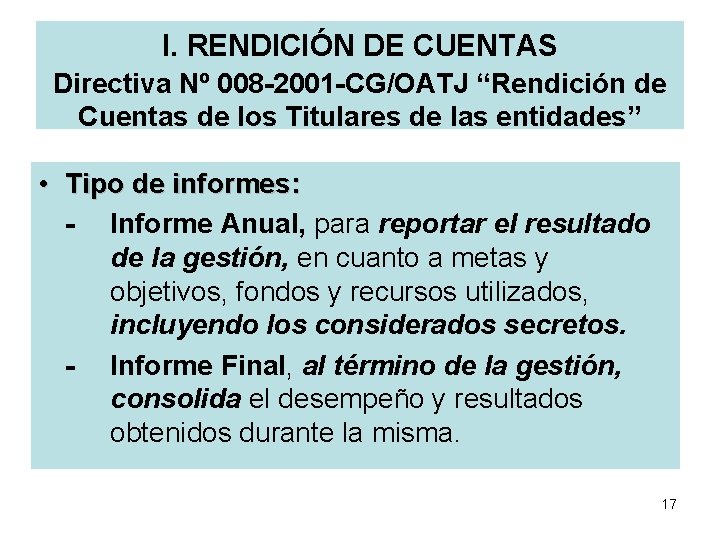 I. RENDICIÓN DE CUENTAS Directiva Nº 008 -2001 -CG/OATJ “Rendición de Cuentas de los