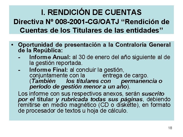 I. RENDICIÓN DE CUENTAS Directiva Nº 008 -2001 -CG/OATJ “Rendición de Cuentas de los