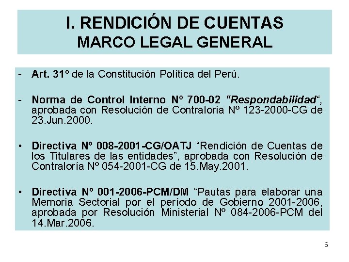 I. RENDICIÓN DE CUENTAS MARCO LEGAL GENERAL - Art. 31º de la Constitución Política