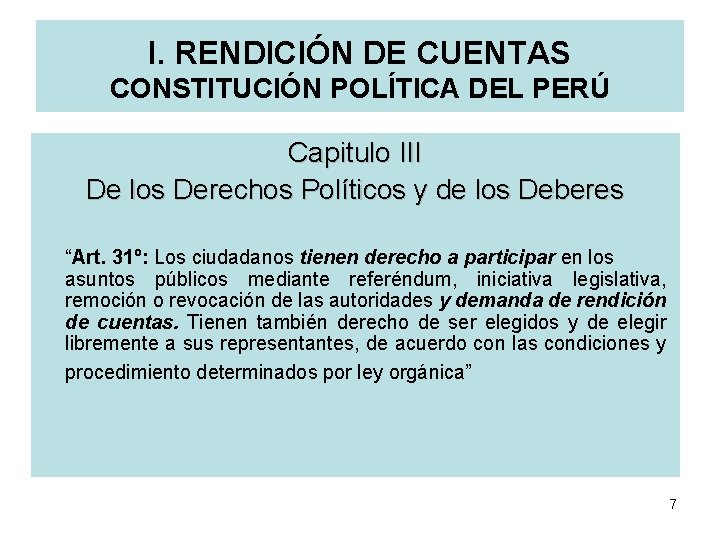 I. RENDICIÓN DE CUENTAS CONSTITUCIÓN POLÍTICA DEL PERÚ Capitulo III De los Derechos Políticos