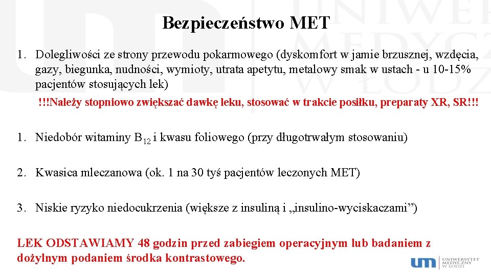 Bezpieczeństwo MET 1. Dolegliwości ze strony przewodu pokarmowego (dyskomfort w jamie brzusznej, wzdęcia, gazy,