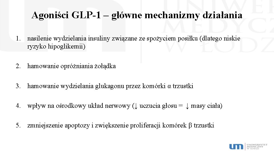 Agoniści GLP-1 – główne mechanizmy działania 1. nasilenie wydzielania insuliny związane ze spożyciem posiłku