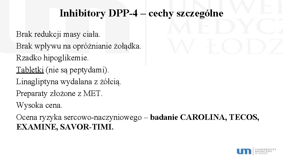 Inhibitory DPP-4 – cechy szczególne Brak redukcji masy ciała. Brak wpływu na opróżnianie żołądka.