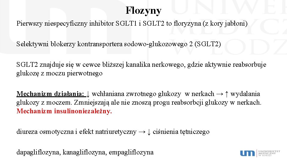 Flozyny Pierwszy niespecyficzny inhibitor SGLT 1 i SGLT 2 to floryzyna (z kory jabłoni)