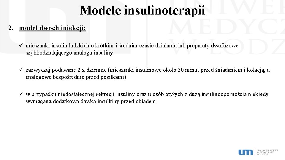 Modele insulinoterapii 2. model dwóch iniekcji: ü mieszanki insulin ludzkich o krótkim i średnim