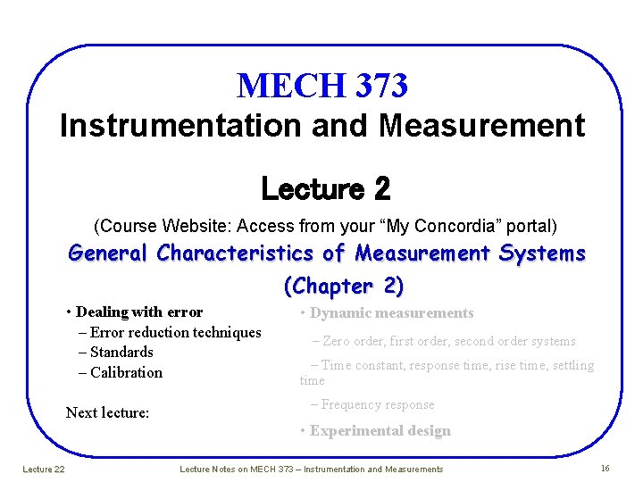 MECH 373 Instrumentation and Measurement Lecture 2 (Course Website: Access from your “My Concordia” MECH 373 Instrumentation and Measurement Lecture 2 (Course Website: Access from your “My Concordia”