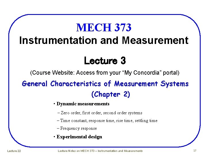 MECH 373 Instrumentation and Measurement Lecture 3 (Course Website: Access from your “My Concordia” MECH 373 Instrumentation and Measurement Lecture 3 (Course Website: Access from your “My Concordia”