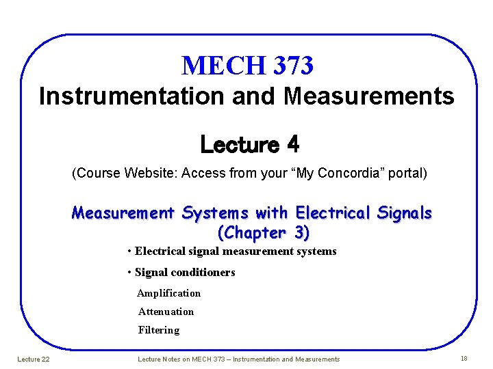 MECH 373 Instrumentation and Measurements Lecture 4 (Course Website: Access from your “My Concordia” MECH 373 Instrumentation and Measurements Lecture 4 (Course Website: Access from your “My Concordia”