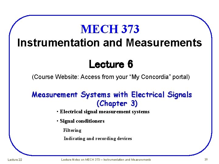 MECH 373 Instrumentation and Measurements Lecture 6 (Course Website: Access from your “My Concordia” MECH 373 Instrumentation and Measurements Lecture 6 (Course Website: Access from your “My Concordia”
