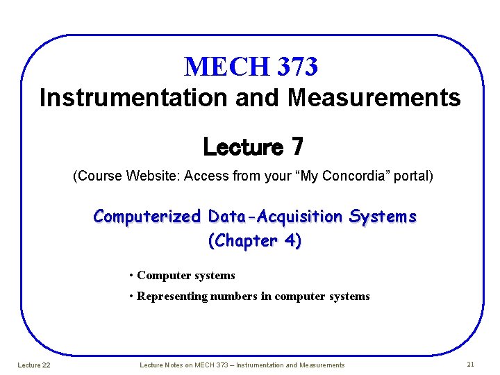 MECH 373 Instrumentation and Measurements Lecture 7 (Course Website: Access from your “My Concordia” MECH 373 Instrumentation and Measurements Lecture 7 (Course Website: Access from your “My Concordia”