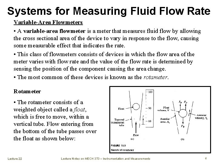 Systems for Measuring Fluid Flow Rate Variable-Area Flowmeters • A variable-area flowmeter is a Systems for Measuring Fluid Flow Rate Variable-Area Flowmeters • A variable-area flowmeter is a