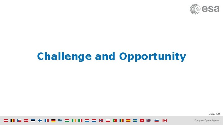 Challenge and Opportunity Slide 12 
