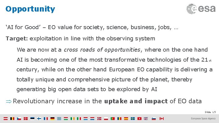 Opportunity ‘AI for Good’ – EO value for society, science, business, jobs, … Target: