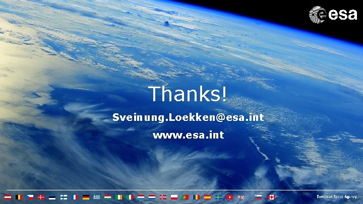Thanks! Sveinung. Loekken@esa. int www. esa. int Issue/Revision: 0. 0 Reference: Status: ESA UNCLASSIFIED