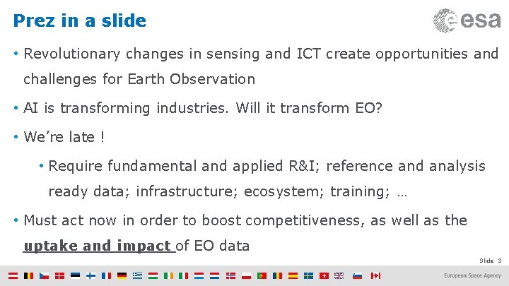 Prez in a slide • Revolutionary changes in sensing and ICT create opportunities and