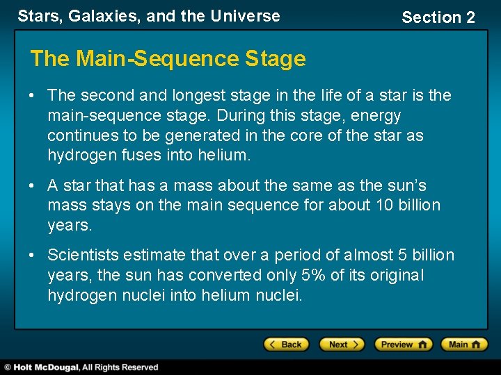 Stars, Galaxies, and the Universe Section 2 The Main-Sequence Stage • The second and