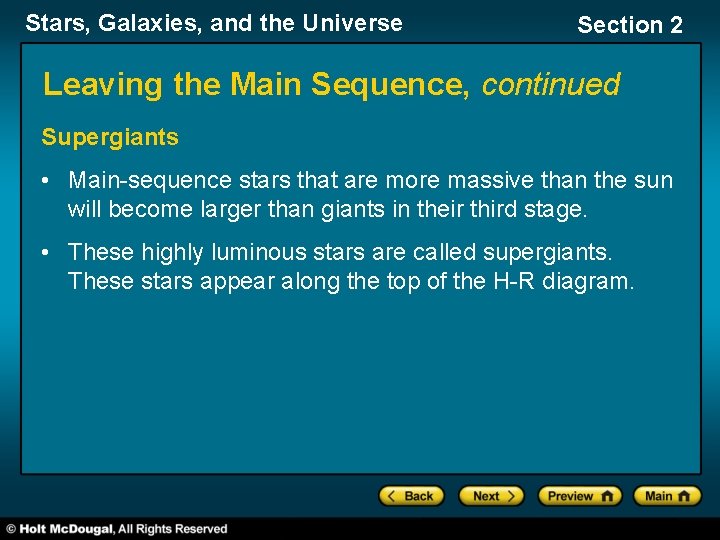 Stars, Galaxies, and the Universe Section 2 Leaving the Main Sequence, continued Supergiants •