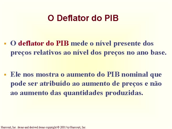 O Deflator do PIB § O deflator do PIB mede o nível presente dos O Deflator do PIB § O deflator do PIB mede o nível presente dos
