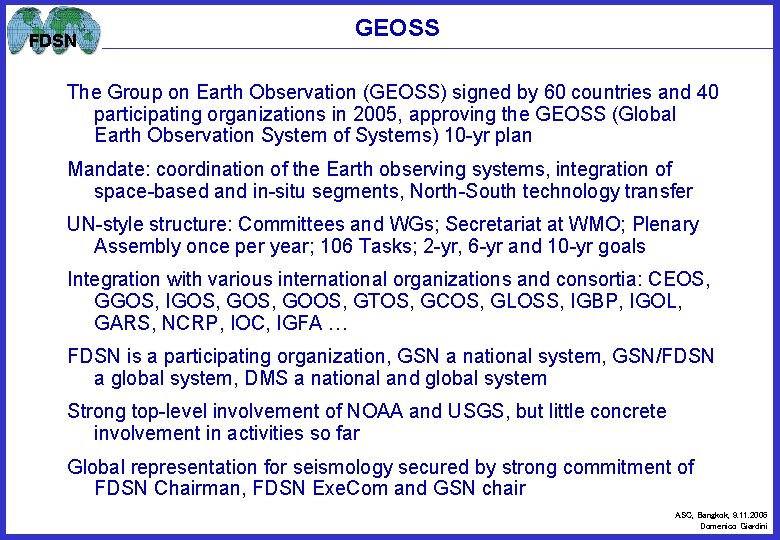 FDSN GEOSS The Group on Earth Observation (GEOSS) signed by 60 countries and 40
