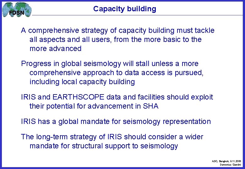 FDSN Capacity building A comprehensive strategy of capacity building must tackle all aspects and