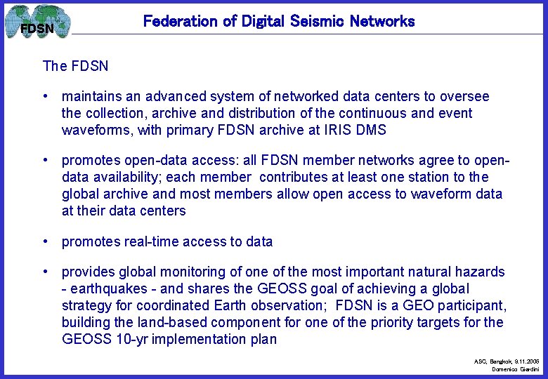 FDSN Federation of Digital Seismic Networks The FDSN • maintains an advanced system of