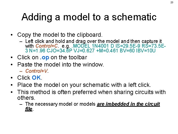 23 Adding a model to a schematic • Copy the model to the clipboard.