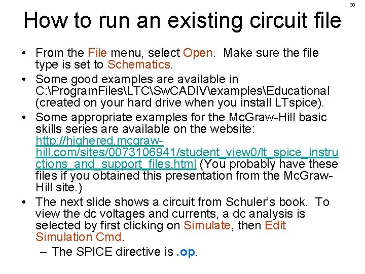 30 How to run an existing circuit file • From the File menu, select