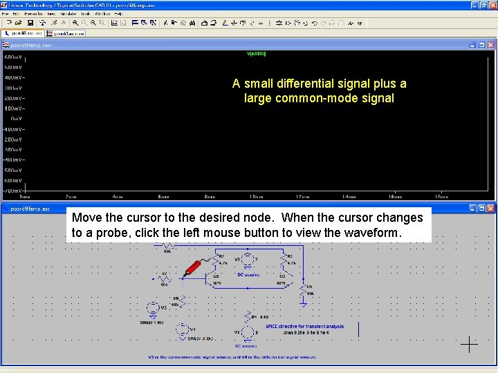 41 A small differential signal plus a large common-mode signal Move the cursor to