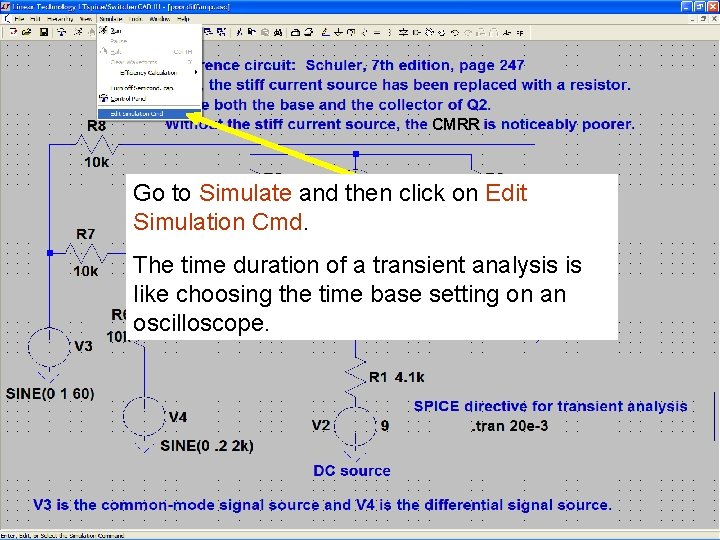 46 CMRR Go to Simulate and then click on Edit Simulation Cmd. The time