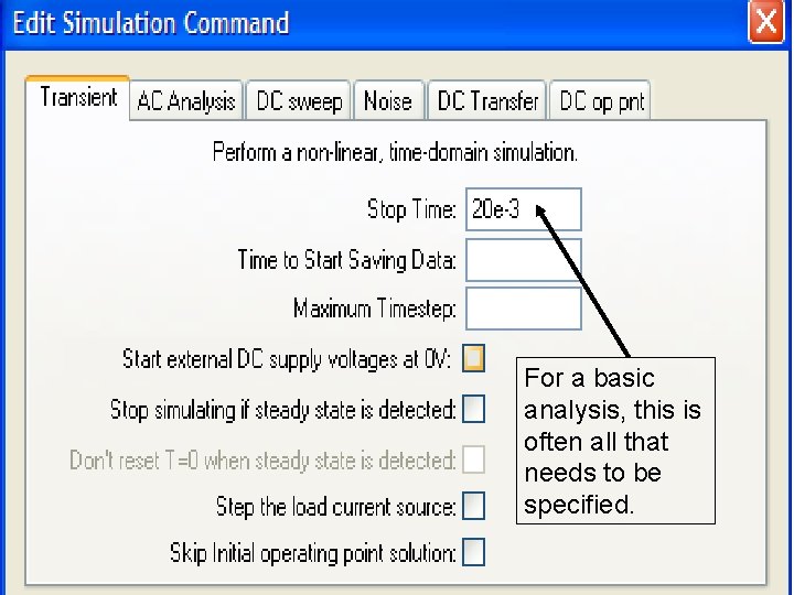 47 For a basic analysis, this is often all that needs to be specified.