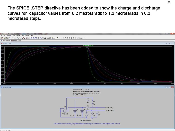 78 The SPICE. STEP directive has been added to show the charge and discharge