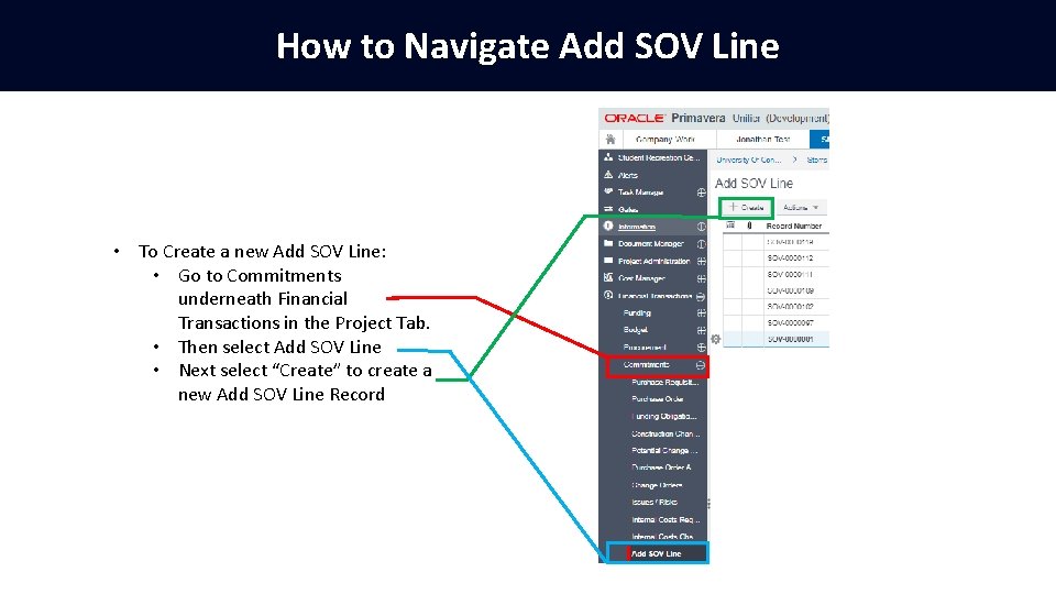 How to Navigate Add SOV Line • To Create a new Add SOV Line: