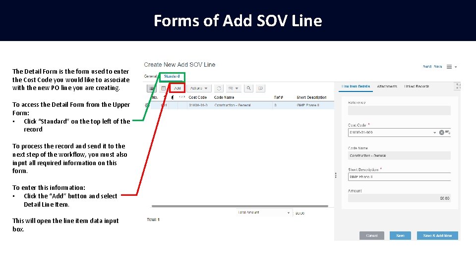 Forms of Add SOV Line The Detail Form is the form used to enter