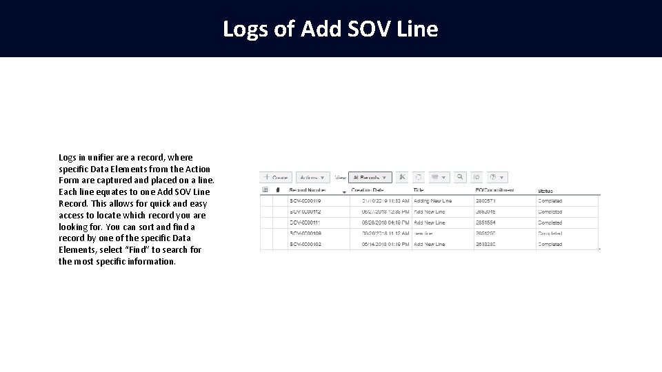 Logs of Add SOV Line Logs in unifier are a record, where specific Data