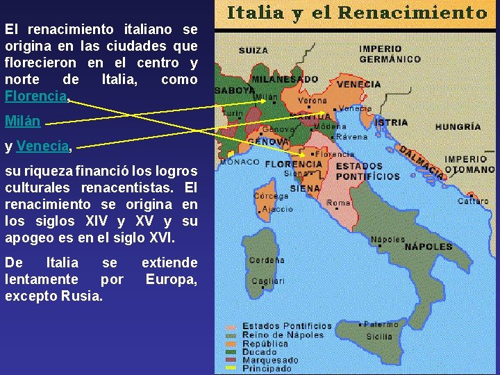 El renacimiento italiano se origina en las ciudades que florecieron en el centro y