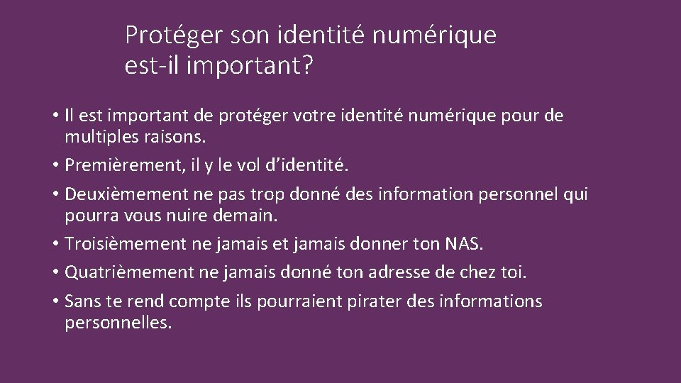 Protéger son identité numérique est-il important? • Il est important de protéger votre identité