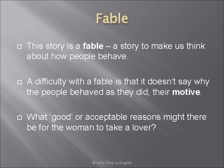 Fable This story is a fable – a story to make us think about