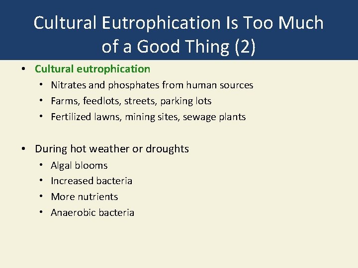 Cultural Eutrophication Is Too Much of a Good Thing (2) • Cultural eutrophication • Cultural Eutrophication Is Too Much of a Good Thing (2) • Cultural eutrophication •