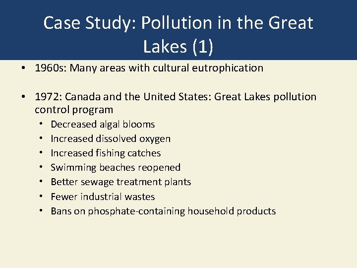Case Study: Pollution in the Great Lakes (1) • 1960 s: Many areas with Case Study: Pollution in the Great Lakes (1) • 1960 s: Many areas with